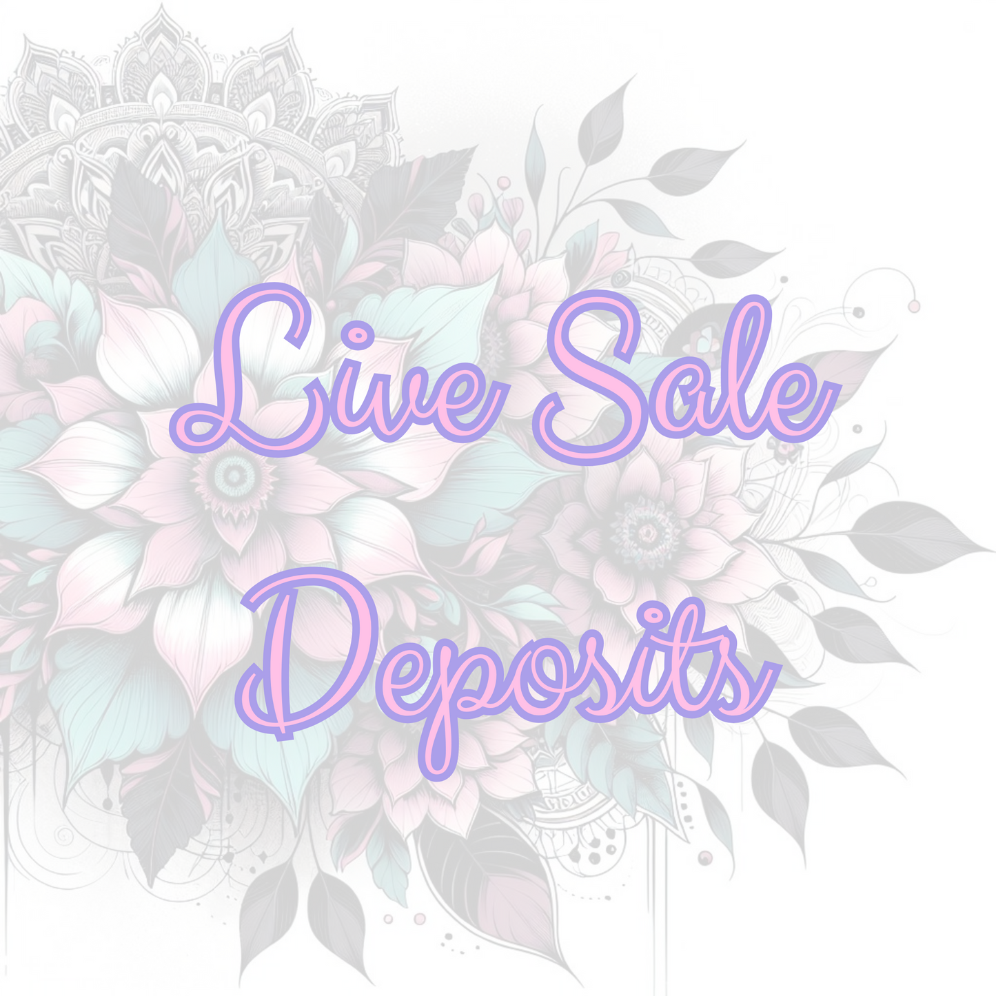 Live Sale Deposits